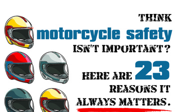 23 Reasons Motorcycle Safety Matters