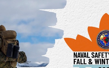 Naval Safety Command presents Fall and Winter Safety Awareness tips