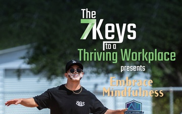 The 7Keys to a Thriving Workplace - Embrace Mindfulness