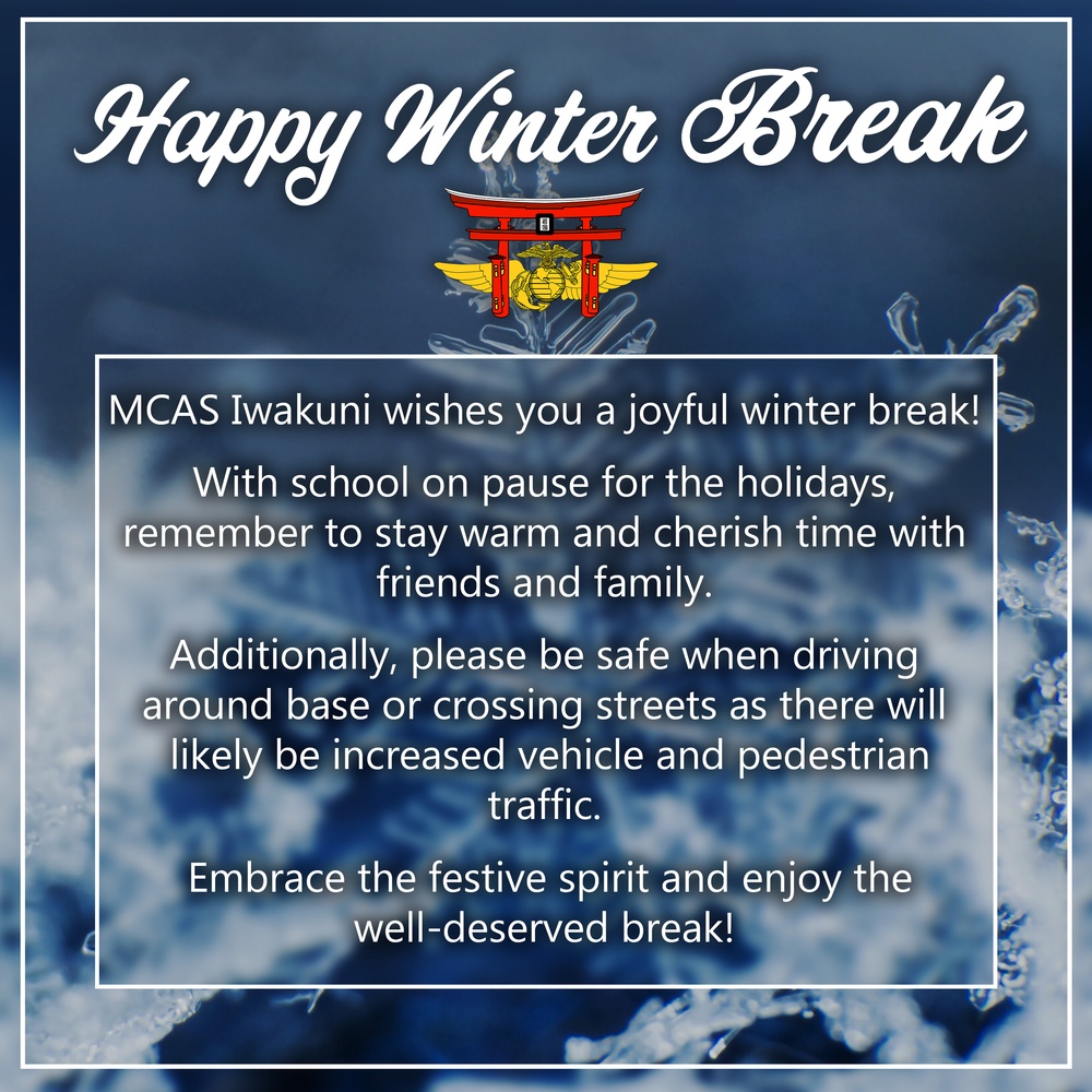  Happy Winter Break: Marine Corps Air Station Iwakuni wishes everyone a happy winter break