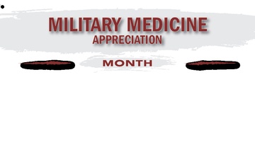 Military Medicine Appreciation Month