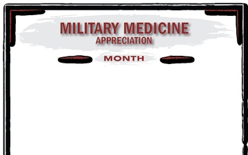 Military Medicine Appreciation Month