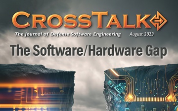 CrossTalk, The Journal of Software Engineering, August 2023, Theme: The Software/Hardware Gap