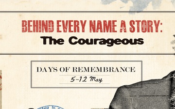 Days Of Remembrance - Behind Every Name A Story: The Courageous