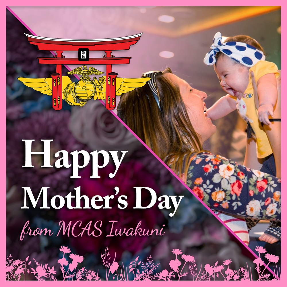 Happy Mother’s Day from MCAS Iwakuni