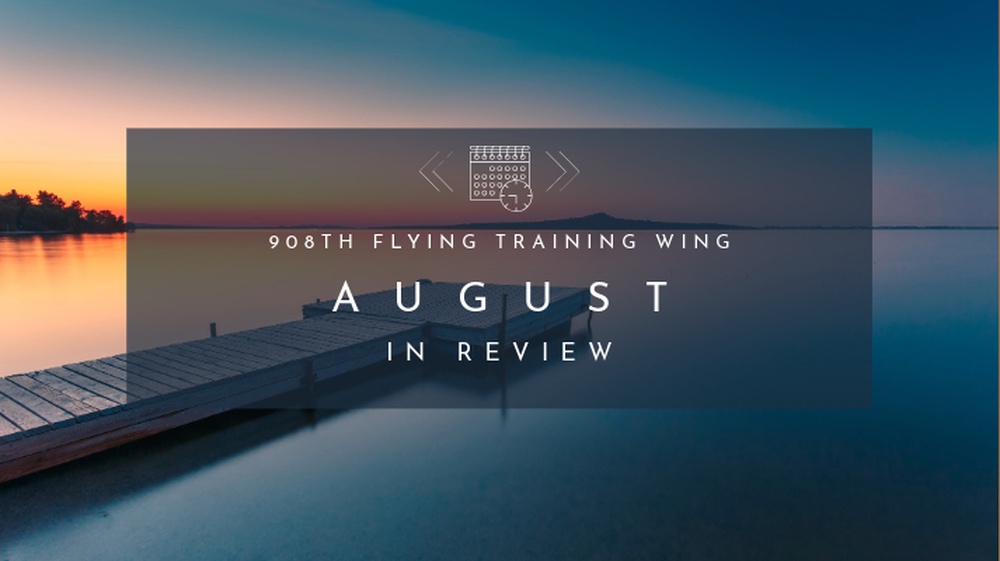 908th FTW August in Review graphic