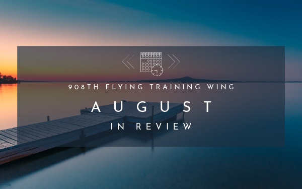 908th FTW August 2024 in Review
