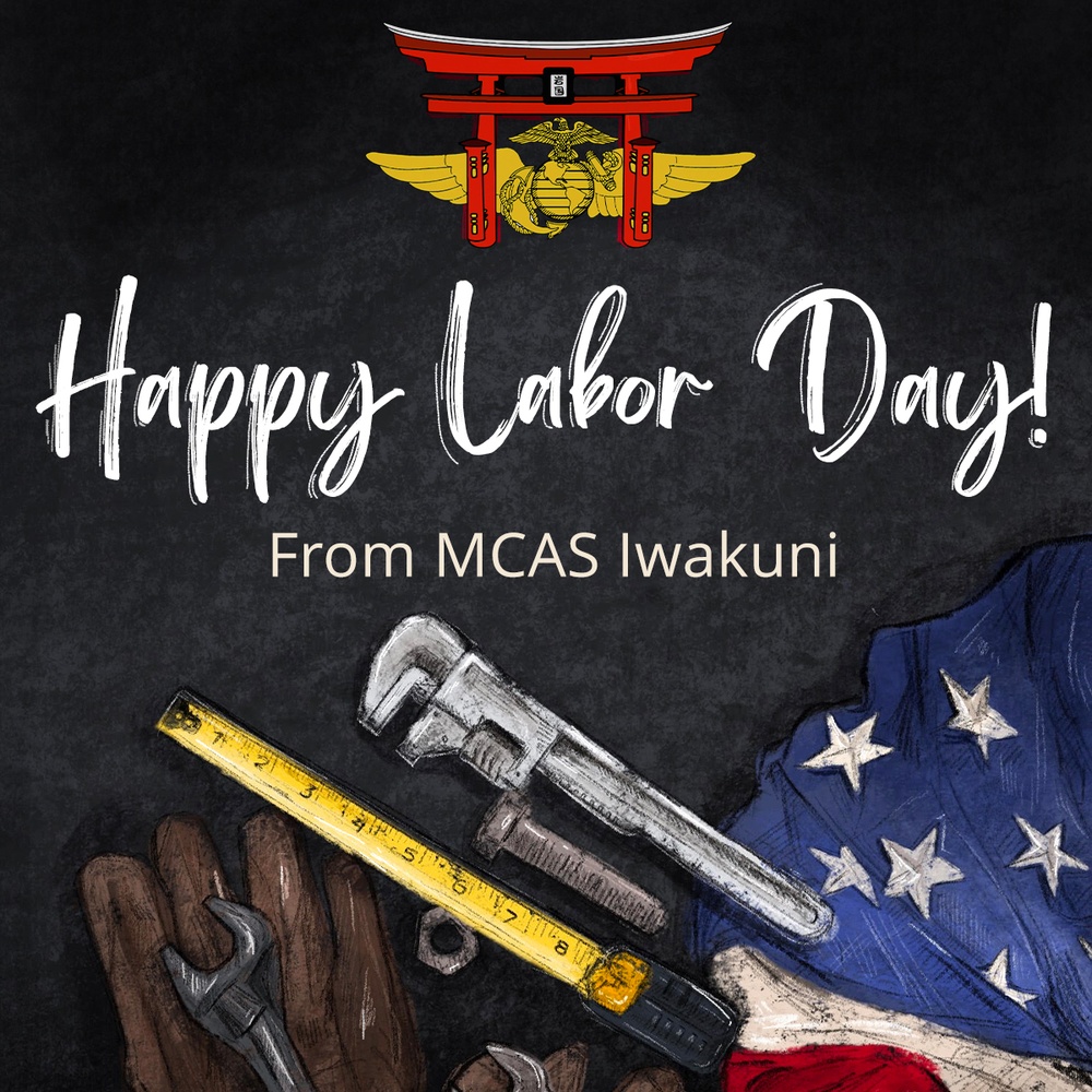 Happy Labor Day 2024 From MCAS Iwakuni