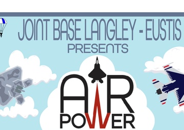 Joint Base Langley-Eustis Presents Air Power Over Hampton Roads