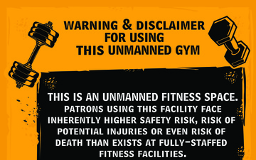 Unmanned Gym Space Warning &amp; Disclaimer