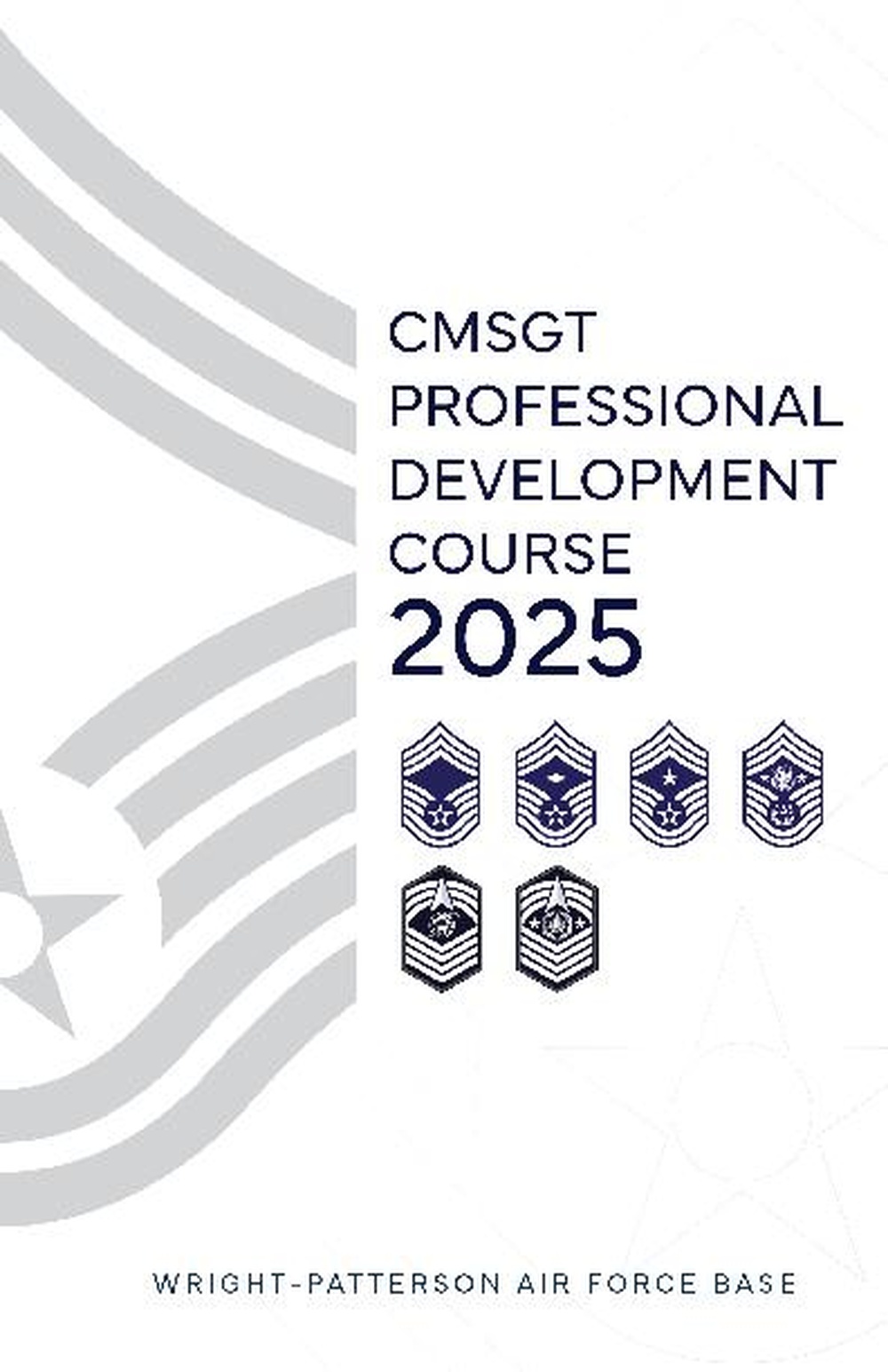 Wright-Patterson AFB hosts CMSgt Professional Development Course Wright-Patterson AFB hosts CMSgt Professional Development Course