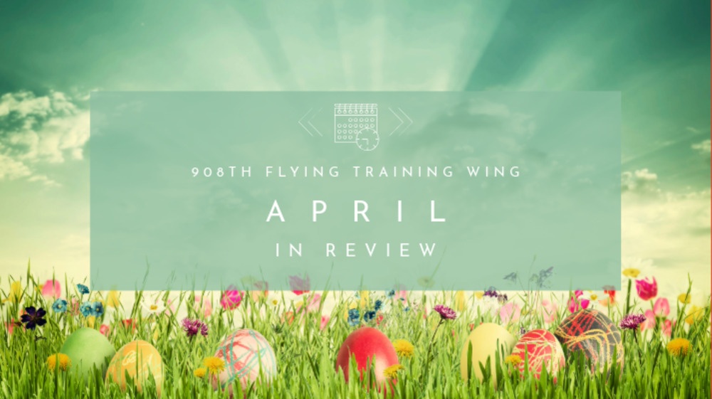 908th FTW April in Review graphic