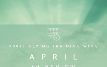 908th FTW April in Review graphic