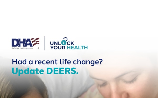 Had a recent life change? Update DEERS.