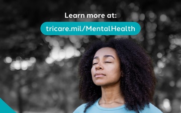 Learn more at: tricare.mil/MentalHealth