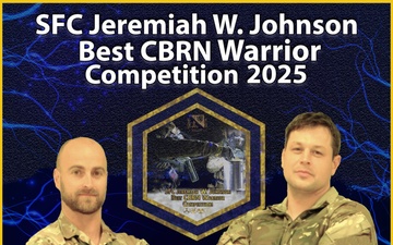 2025 SFC Jeremiah W. Johnson Best CBRN Warrior Competition
