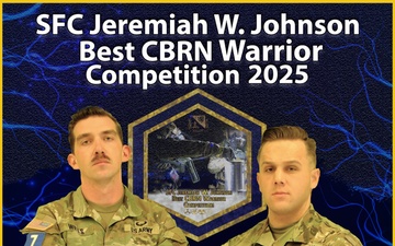 2025 SFC Jeremiah W. Johnson Best CBRN Warrior Competition