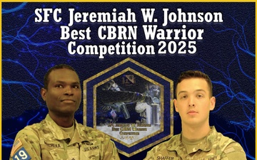 2025 SFC Jeremiah W. Johnson Best CBRN Warrior Competition