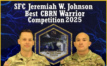 2025 SFC Jeremiah W. Johnson Best CBRN Warrior Competition