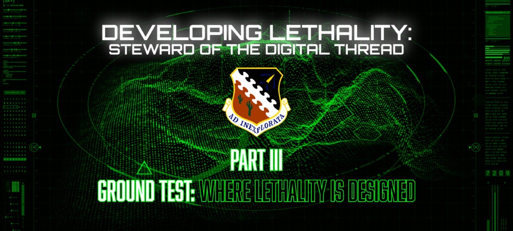 Ground Test: Where Lethality is Designed