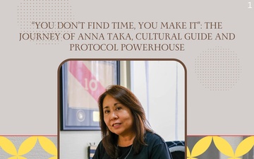 You Don’t Find Time, You Make It: The Journey of Anna Taka, Cultural Guide and Protocol Powerhouse