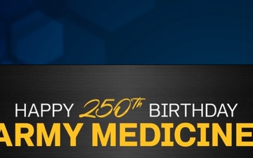 Happy 250th Birthday Army Medicine