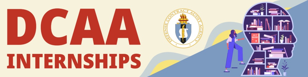 DCAA auditor shares their internship experience DCAA auditor shares their internship experience