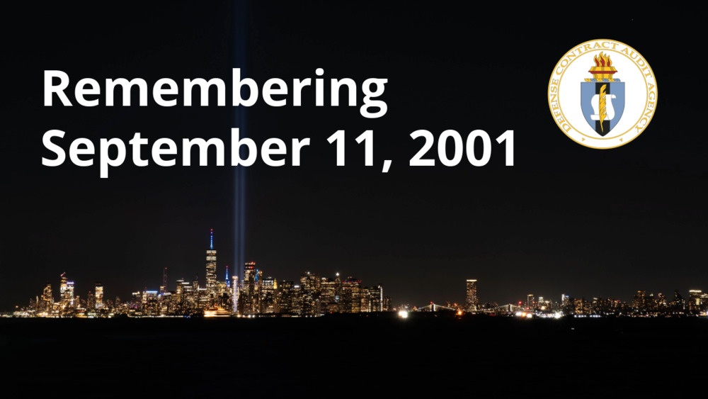DCAA remembers September 11, 2001 DCAA remembers September 11, 2001