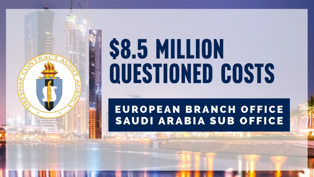 DCAA European Branch Office auditors identify $8.5 million in questioned costs