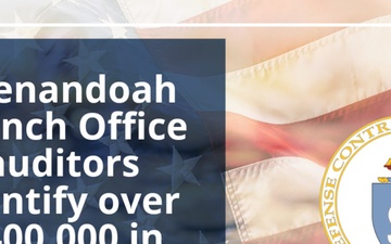 DCAA Shenandoah Branch Office auditors identify over $400,000 in questioned costs