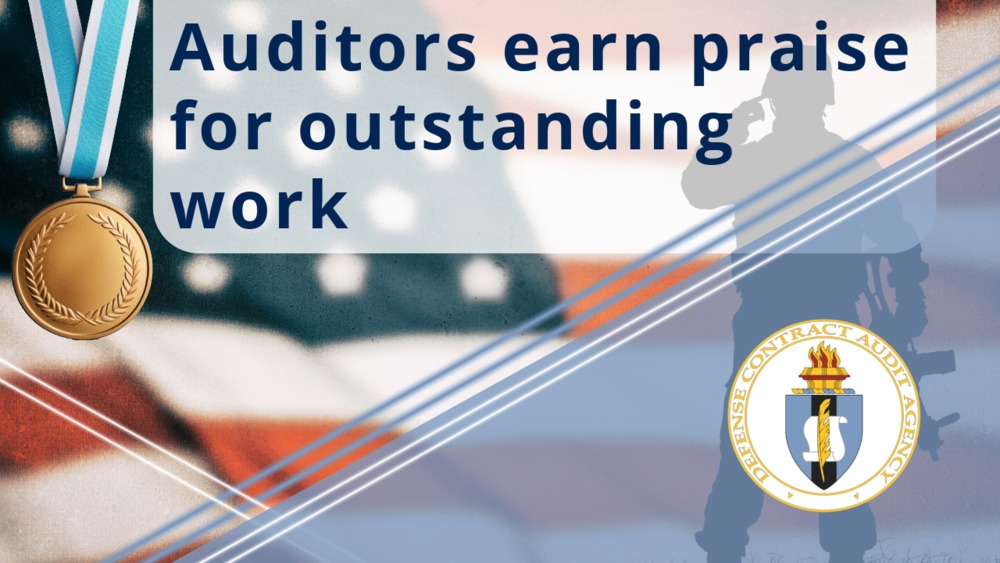 DCAA Rapid Operations Branch Office auditors earn praise for outstanding work