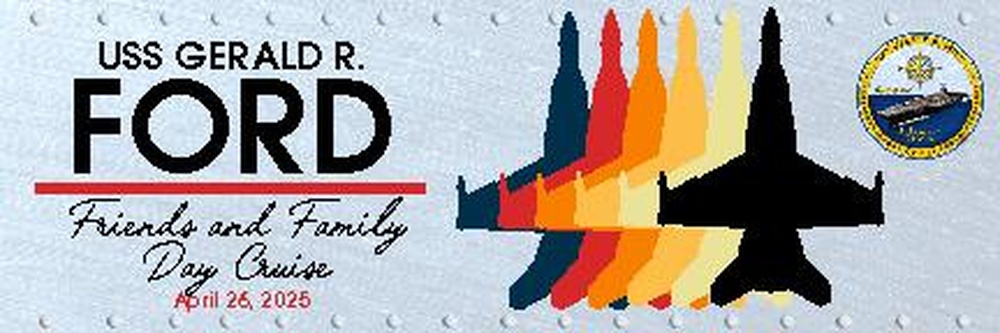 USS Gerald R. Ford (CVN 78) Friends and Family Day Ticket Design