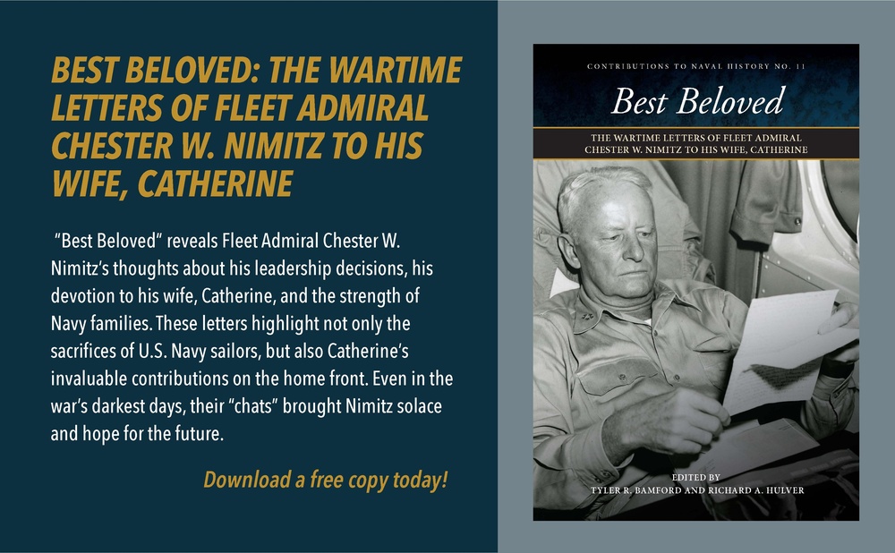 Publication Web Banner, BEST BELOVED: THE WARTIME LETTERS OF FLEET ADMIRAL CHESTER W. NIMITZ TO HIS WIFE, CATHERINE