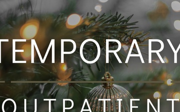 Temporary Outpatient Hours Change
