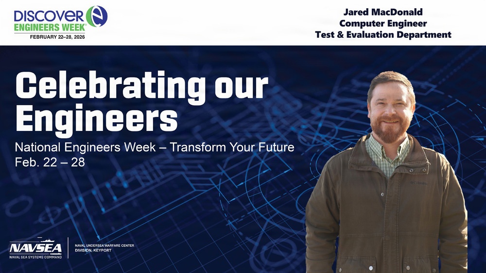 NUWC Division, Keyport Engineering Week: Employee Spotlight on Jared MacDonald