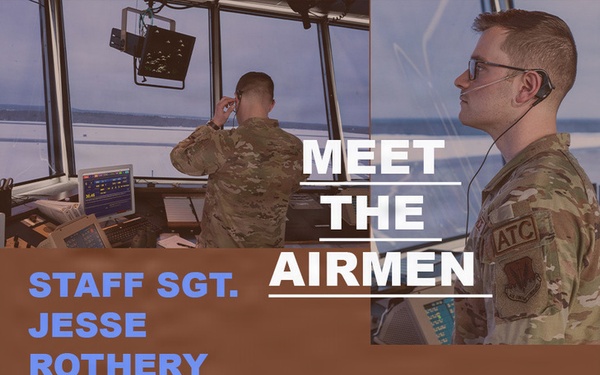 Meet the Airmen Highlight: Staff Sgt Jesse Rothery, ATC Specialist