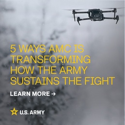 5 ways AMC is transforming how the Army sustains the fight