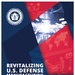 Revitalizing U.S. Defense Manufacturing