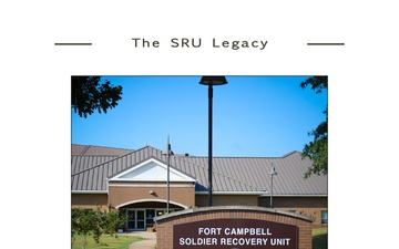 Fort Campbell Soldier Recovery Unit - The SRU Legacy