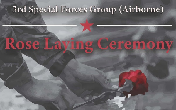 3rd Special Forces Group (Airborne) to host annual rose laying ceremony at Fort Bragg