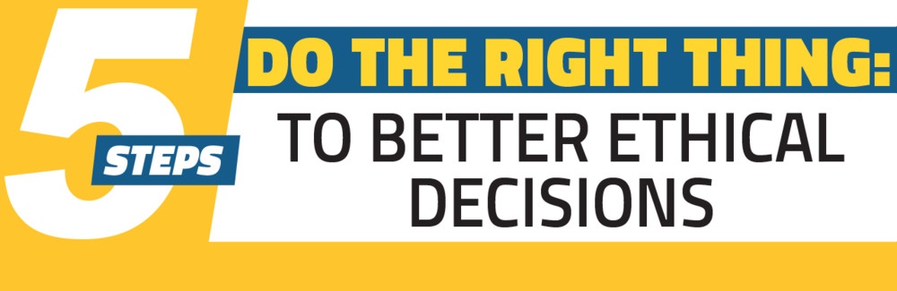 Do the Right Thing: 5 Steps to Better Ethical Decisions