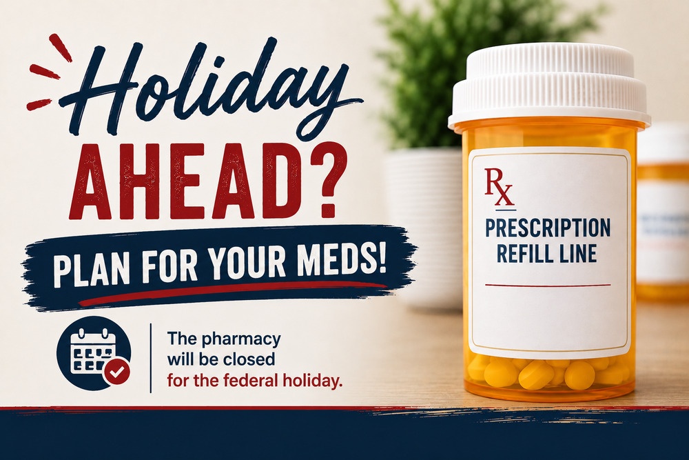 Medication Refill: Holiday