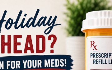 Medication Refill: Holiday