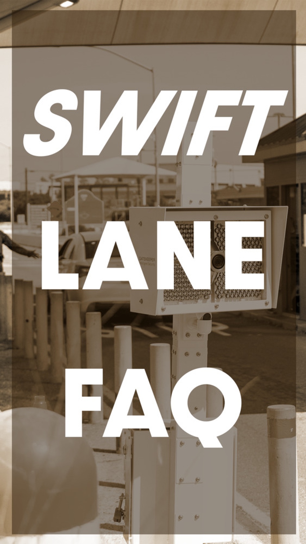 SWIFT Lane FAQ