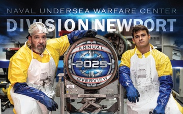 NUWC Division Newport’s 2025 Annual Overview highlights technical excellence, strategic vision