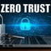 Operationalizing Zero Trust