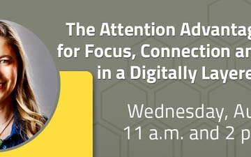The Attention Advantage: Practices for Focus, Connection, and Well-being in a Digitally Layered World