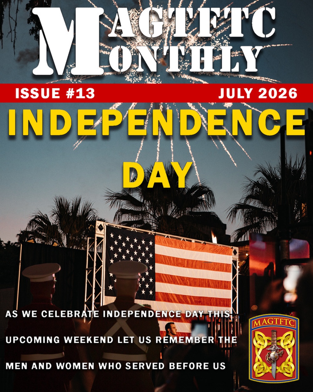 MAGTFTC Monthly: Independence Day
