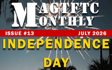 MAGTFTC Monthly: Independence Day