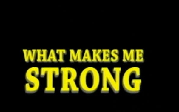 What Makes Me Strong Spots